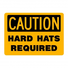 Caution Hard Hats Required